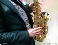 Саксофонист на Ваш праздник,торжество,свадьбы,юбилеи - Изображение #1, Объявление #1201913